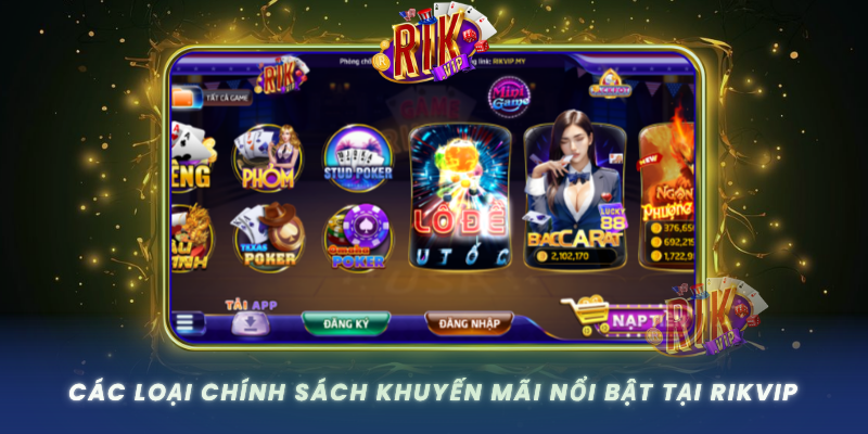 Cac Loai Chinh Sach Khuyen Mai Noi Bat Tai Rikvip