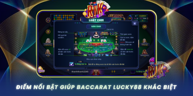 Diem Noi Bat Giup Baccarat Lucky88 Khac Biet