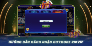 Huong Dan Cach Nhan Giftcode Don Gian Cho Thanh Vien Rikvip