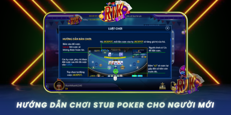 Huong Dan Choi Stub Poker Cho Nguoi Moi