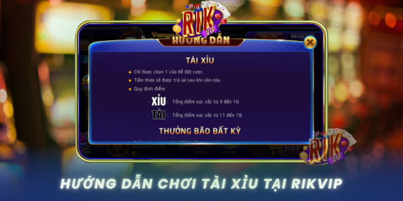 Huong Dan Choi Tai Xiu Tai Rikvip