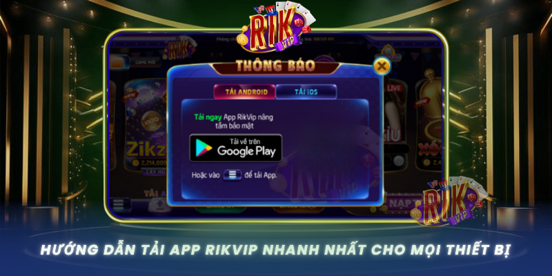 Huong Dan Tai App Rikvip Nhanh Nhat Cho Moi Thiet Bi