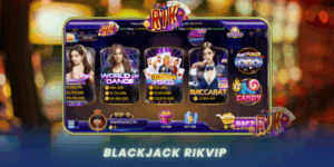 Kham Pha Blackjack Chinh Phuc Ban Bai Dinh Cao Cung Rikvip