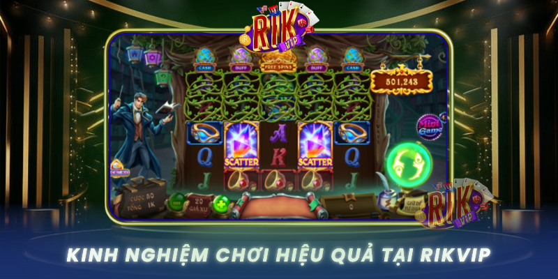 Kinh Nghiem Choi Hieu Qua Tai Rikvip