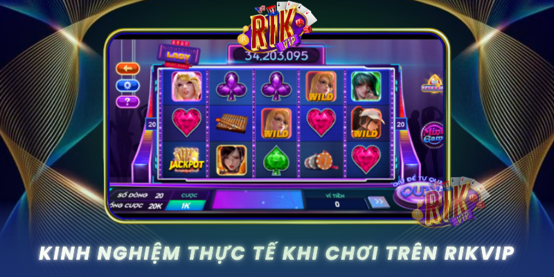 Kinh Nghiem Thuc Te Khi Choi Tren Rikvip
