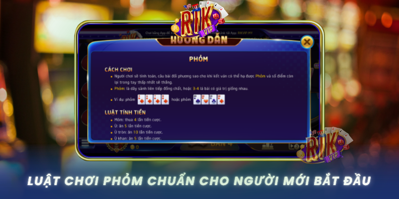 Luat Choi Phom Chuan Cho Nguoi Moi Bat Dau