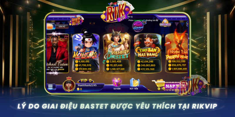Ly Do Giai Dieu Bastet Duoc Yeu Thich Tai Rikvip