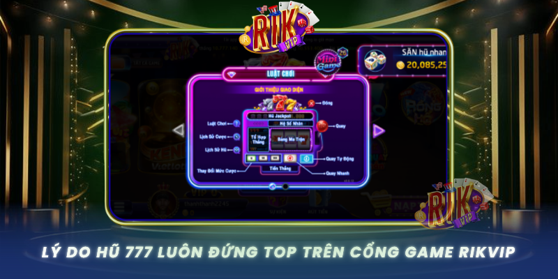 Ly Do Hu 777 Luon Dung Top Tren Cong Game Rikvip