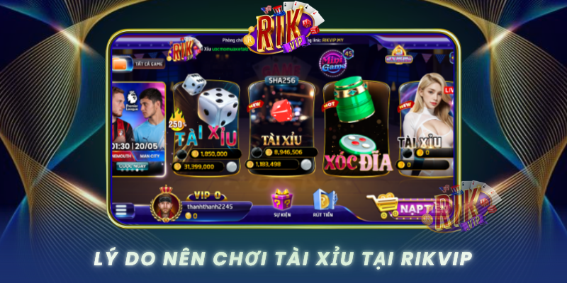 Ly Do Nen Choi Tai Xiu Tai Rikvip