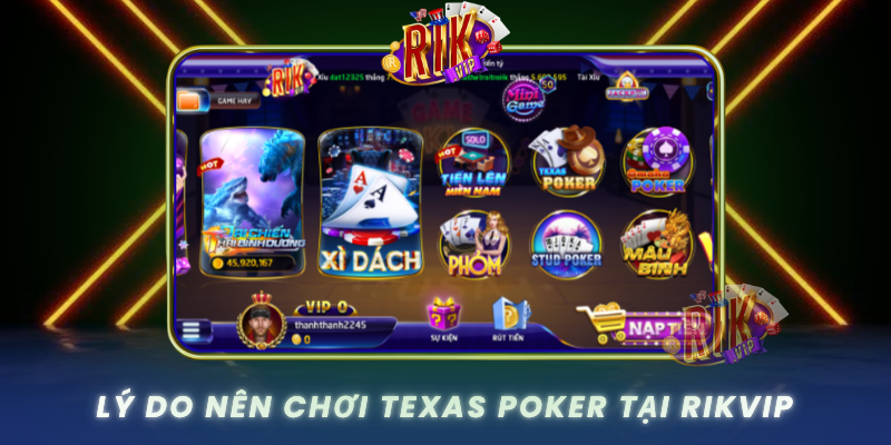 Ly Do Nen Choi Texas Poker Tai Rikvip