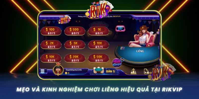 Meo Va Kinh Nghiem Choi Lieng Hieu Qua Tai Rikvip