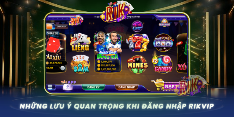 Nhung Luu Y Quan Trong Khi Dang Nhap Rikvip