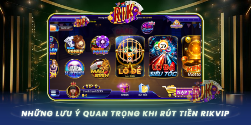 Nhung Luu Y Quan Trong Khi Rut Tien Rikvip