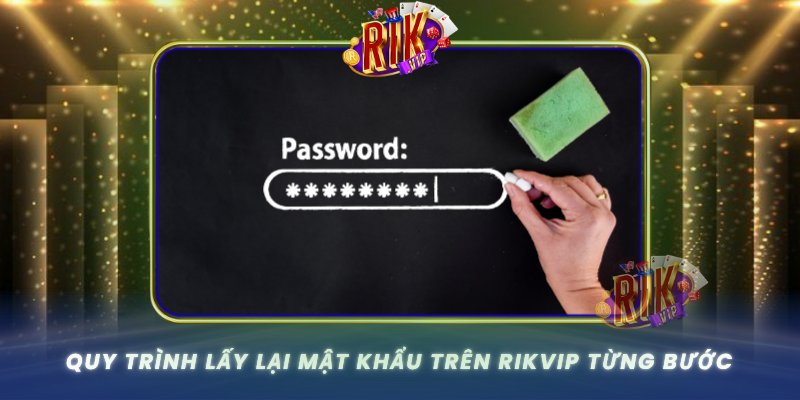 Quy Trinh Lay Lai Mat Khau Tren Rikvip Tung Buoc