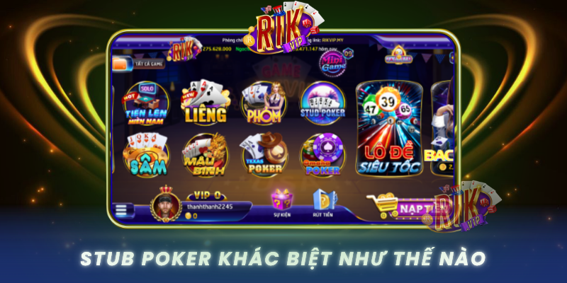 Stub Poker Khac Biet Nhu The Nao