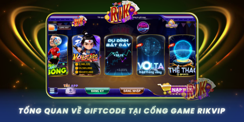 Tong Quan Ve Giftcode Tai Cong Game Rikvip