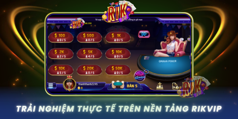 Trai Nghiem Thuc Te Tren Nen Tang Rikvip